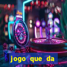 jogo que da dinheiro de verdade sem precisar depositar